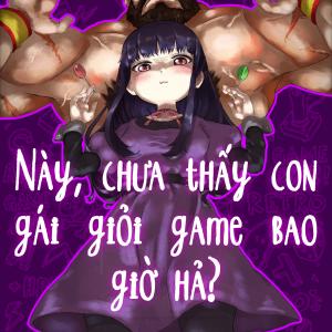 Này, chưa thấy con gái giỏi game bao giờ hả?