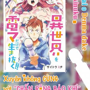 Isekai o Denma dake de Ikinuku - Xuyên không cùng