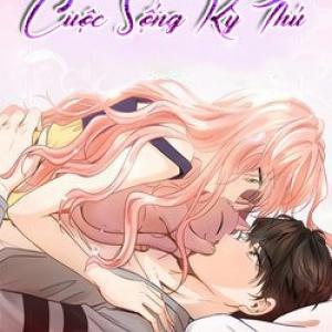 CUỘC SỐNG KỲ THÚ