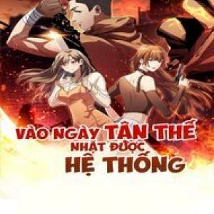 Vào Ngày Mạt Thế Nhặt Được Hệ Thống